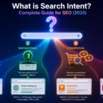 What is Search Intent? Complete Guide for SEO (2026)