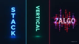A dark, split-screen graphic comparing three text styles: neat blue stacked text, clean green vertical text, and chaotic red Zalgo text with glitch effects.